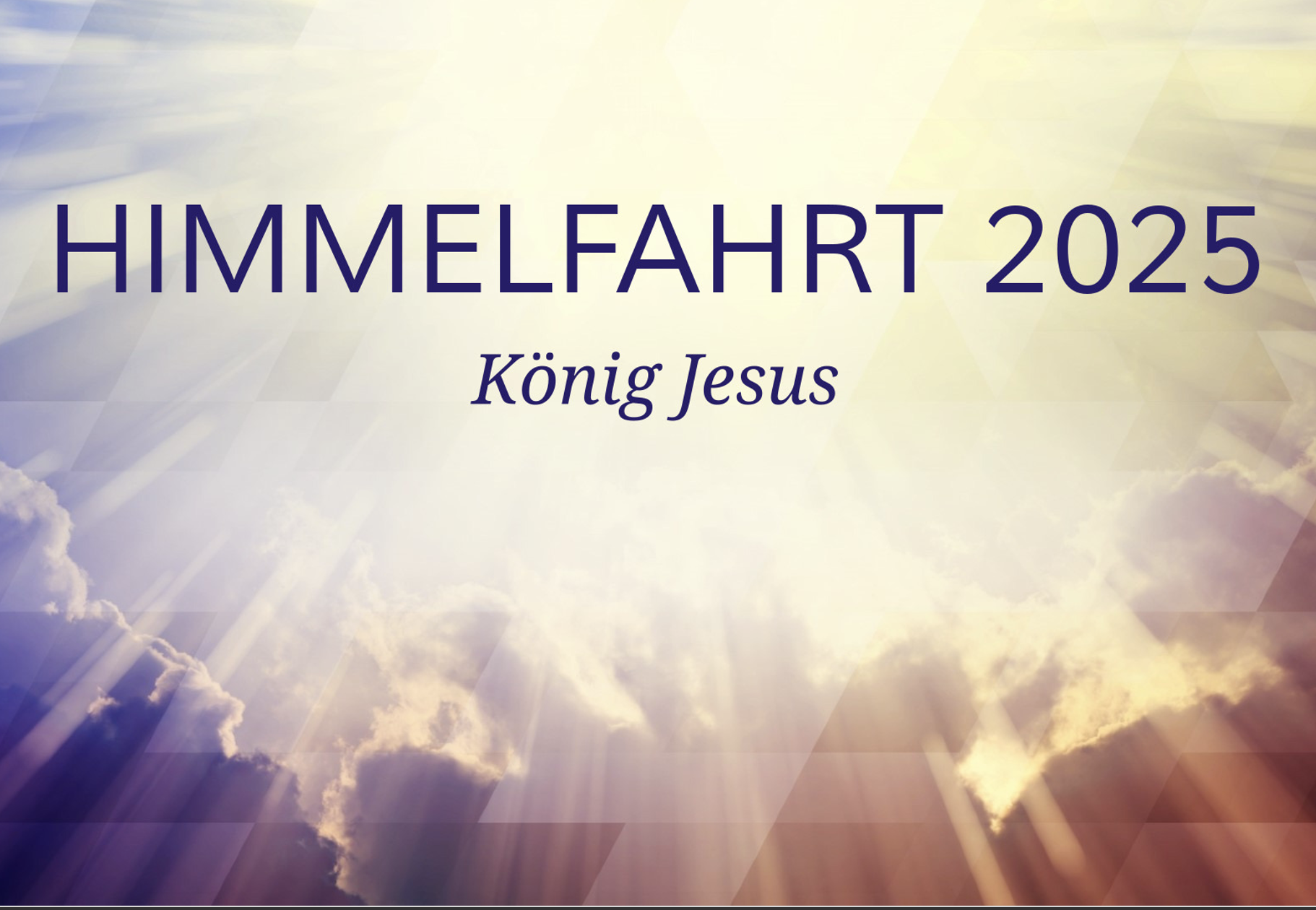 Himmelfahrt – König Jesus